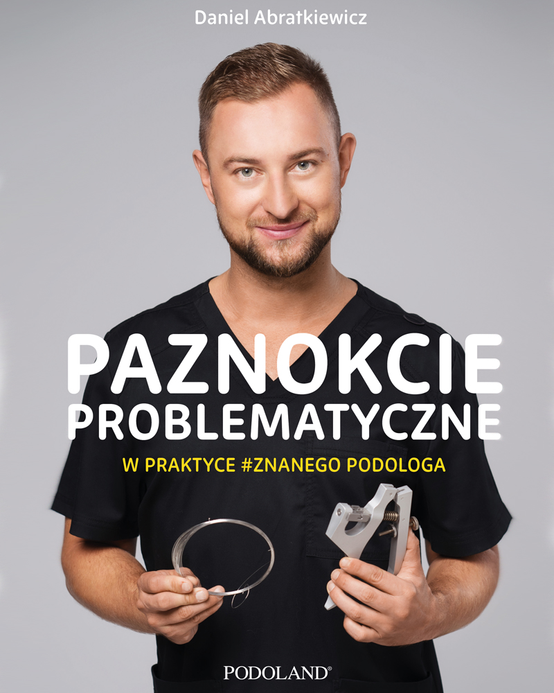 Daniel Abratkiewicz Paznokcie problematyczne
