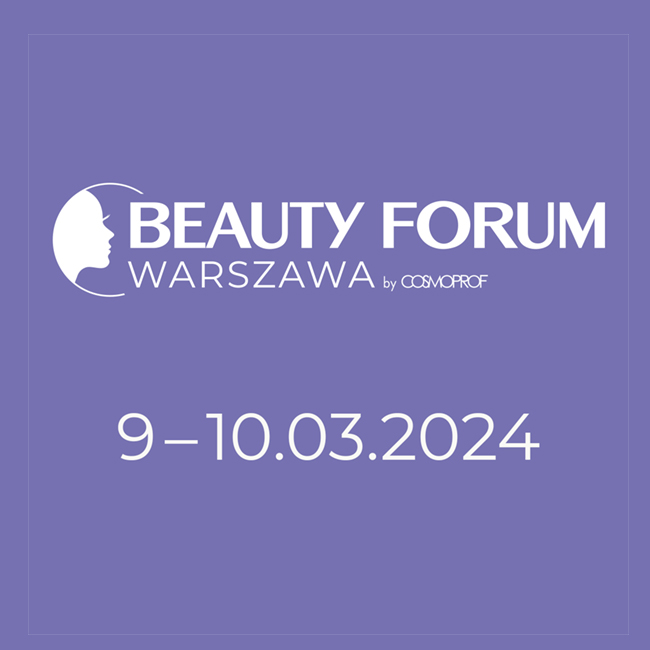 Targi Beauty Forum Warszawa by Cosmoprof 9-10 marca 2024!